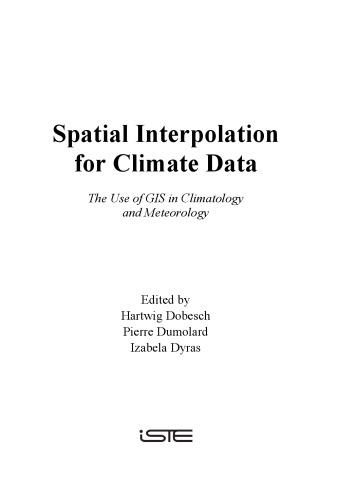 Spatial Interpolation for Climate Data: The Use of GIS in Climatology and Meteorology (Geographical Information Systems series)