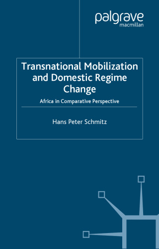 Transnational Mobilization and Domestic Regime Change: Africa in Comparative Perspective (International Political Economy)