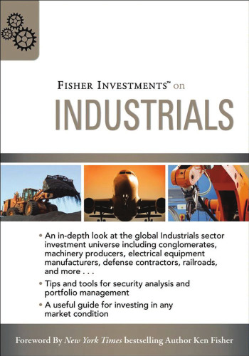 Fisher Investments on Industrials (Fisher Investments Press)