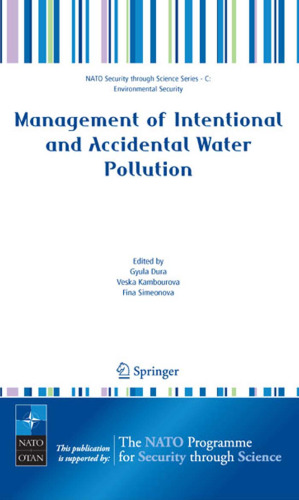 Management of Intentional and Accidental Water Pollution (NATO Science for Peace and Security Series C: Environmental Security)