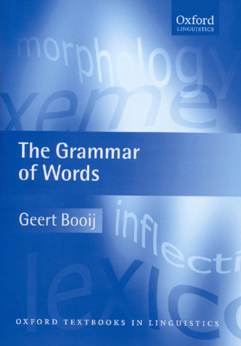 The Grammar of Words: An Introduction to Linguistic Morphology (Oxford Textbooks in Linguistics)