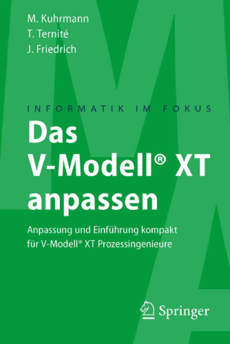 Das V-Modell® XT anpassen: Anpassung und Einführung kompakt für V-Modell® XT Prozessingenieure