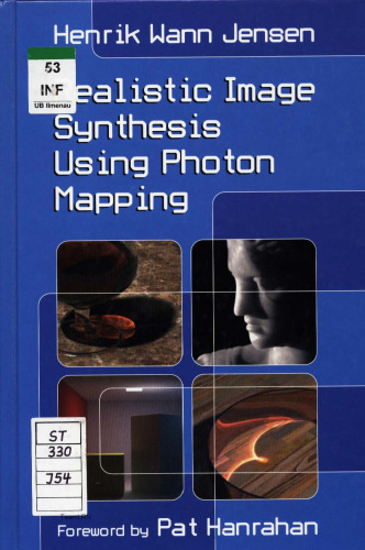 Realistic Image Synthesis Using Photon Mapping