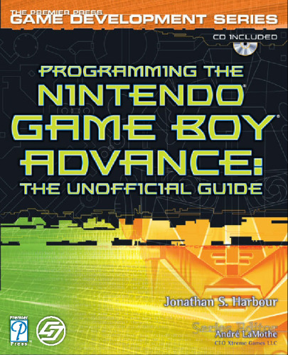 Programming the Nintendo Game Boy Advance: The Unofficial Guide