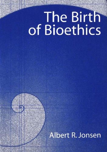 The Birth of Bioethics