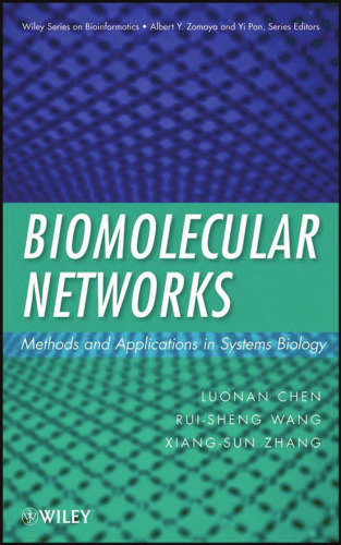 Biomolecular Networks: Methods and Applications in Systems Biology (Wiley Series in Bioinformatics)