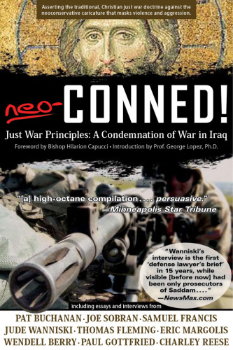 Neo-Conned!: Just War Principles: A Condemnation of War in Iraq