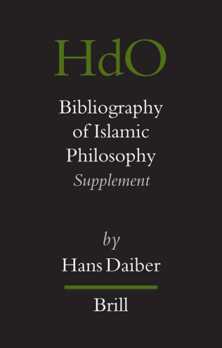 Bibliography of Islamic Philosophy (Handbook of Oriental Studies Handbuch Der Orientalistik)