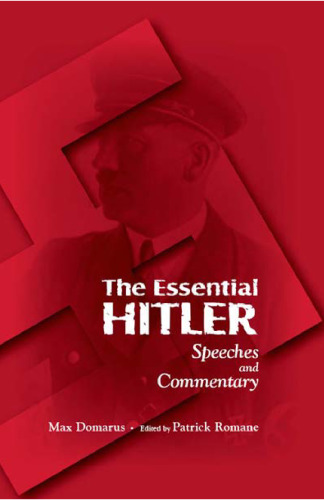 The Essential Hitler: Speeches and Commentary