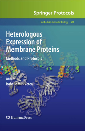 Heterologous Expression of Membrane Proteins: Methods and Protocols