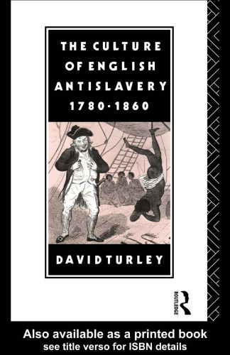 The Culture of English Anti-Slavery: 1780-1860