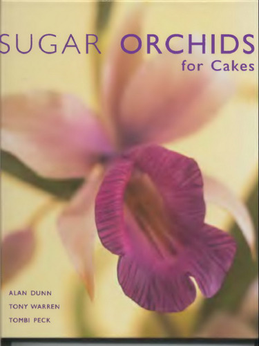 Sugar Orchids for Cakes (Sugarcraft and Cakes for All Occasions)