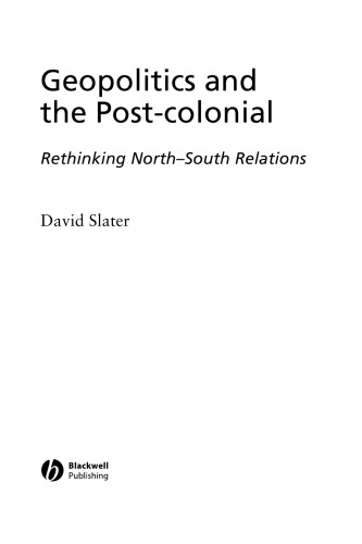 Geopolitics and the Post-Colonial: Rethinking North-South Relations