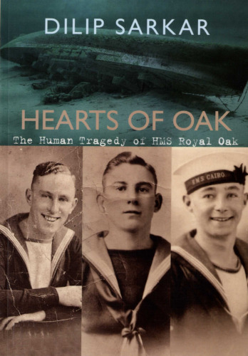 HEARTS OF OAK: The Human Tragedy of HMS Royal Oak