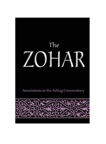 The Zohar: Annotations to the Ashlag Commentary