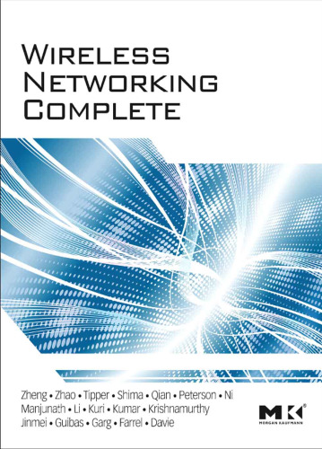 Wireless Networking Complete (Morgan Kaufmann Series in Networking)