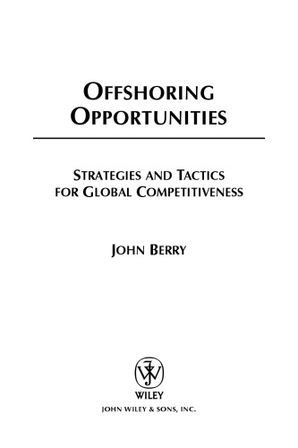 Offshoring Opportunities : Strategies and Tactics for Global Competitiveness