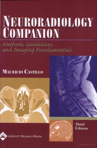 Neuroradiology Companion: Methods, Guidelines, and Imaging Fundamentals, 3rd edition