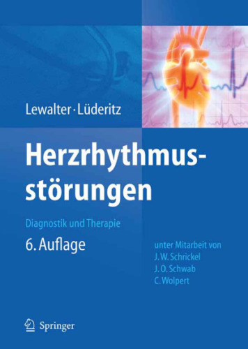 Herzrhythmusstörungen: Diagnostik und Therapie, 6. Auflage