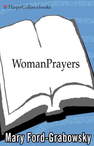 WomanPrayers : Prayers by Women from throughout History and Around the World