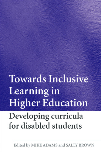 Towards Inclusive Learing in Higher Education: Developing Curricula for Disabled Students