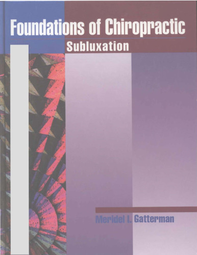 Foundations of Chiropractic: Subluxation (1st Edition)