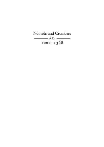 Nomads and Crusaders, Ad 1000-1368 (A Midland Book)