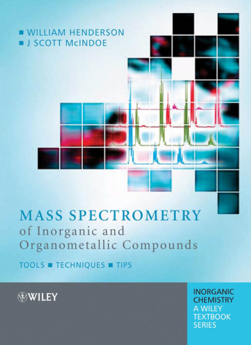 Mass Spectrometry of Inorganic, Coordination and Organometallic Compounds: Tools - Techniques - Tips