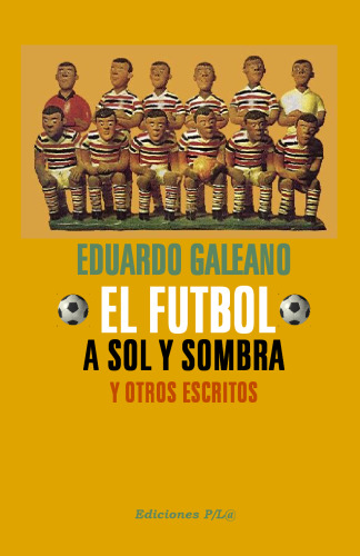 El Futbol A Sol y Sombra  Spanish