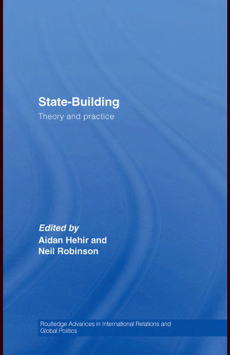 State Building: Theory and Practice (Routledge Advances in International Relations and Global Politics)