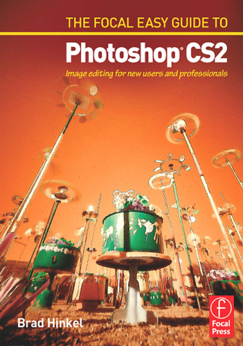 Focal Easy Guide to Photoshop CS2: Image Editing for New Users and Professionals