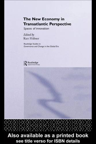 The New Economy in Transatlantic Perspective (Routledge Studies in Governance and Change in the Global Era)