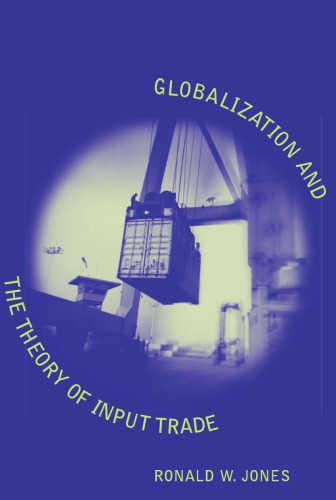 Globalization and the Theory of Input Trade (Ohlin Lectures)