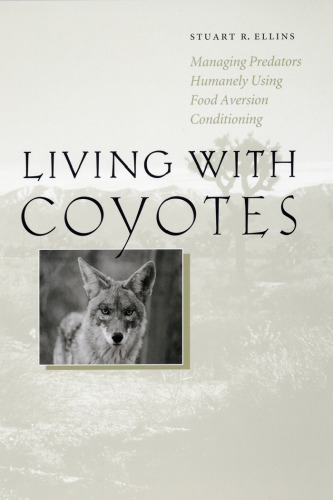 Living with Coyotes: Managing Predators Humanely Using Food Aversion Conditioning