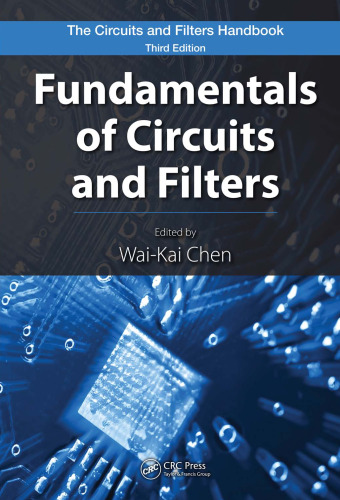 Fundamentals of Circuits and Filters, 3rd Edition (The Circuits and Filters Handbook)