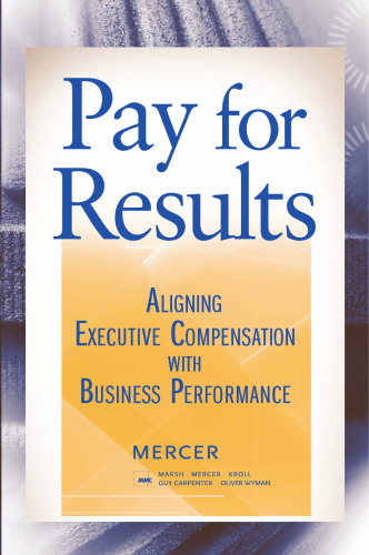 Pay for Results: Aligning Executive Compensation with Business Performance