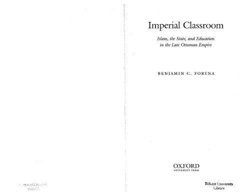 Imperial Classroom: Islam, the State, and Education in the Late Ottoman Empire