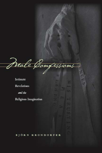 Male Confessions: Intimate Revelations and the Religious Imagination