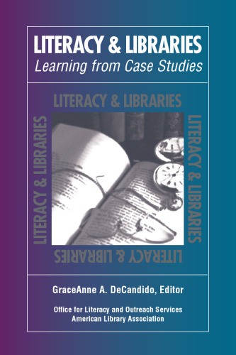 Literacy and Libraries: Learning from Case Studies