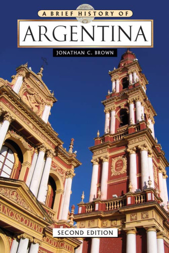 A Brief History of Argentina, 2nd Edition