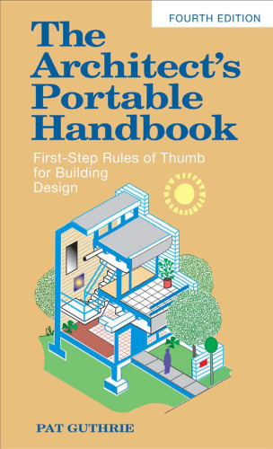 The Architect's Portable Handbook: First-Step Rules of Thumb for Building Design, 4th Edition