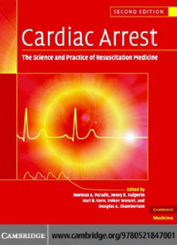 Cardiac Arrest: The Science and Practice of Resuscitation Medicine