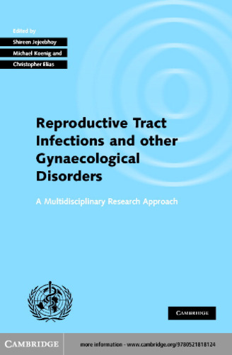 Investigating Reproductive Tract Infections and Other Gynaecological Disorders: A Multidisciplinary Research Approach