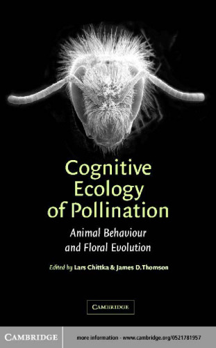 Cognitive Ecology of Pollination: Animal Behaviour and Floral Evolution