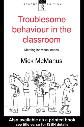 Troublesome Behaviour in the Classroom: Meeting Individual Needs