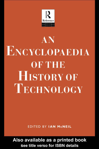 An Encyclopaedia of the History of Technology