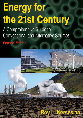 Energy for the 21st Century: A Comprehensive Guide to Conventional and Alternative Sources, Second Edition