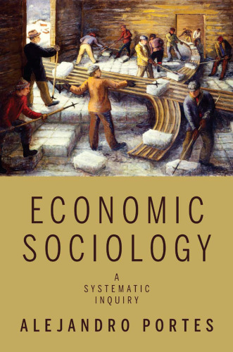 Economic Sociology: A Systematic Inquiry