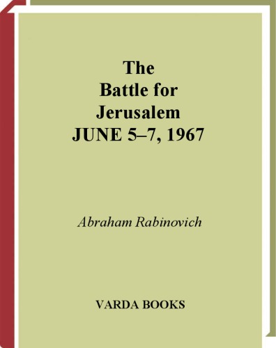 The battle for Jerusalem, June 5-7, 1967