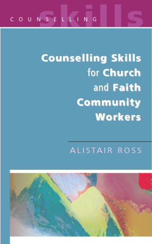 Counselling Skills for Church and Faith Community Workers